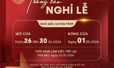 Eaton Park thông báo nghĩ lễ 30-04 & 01-05
